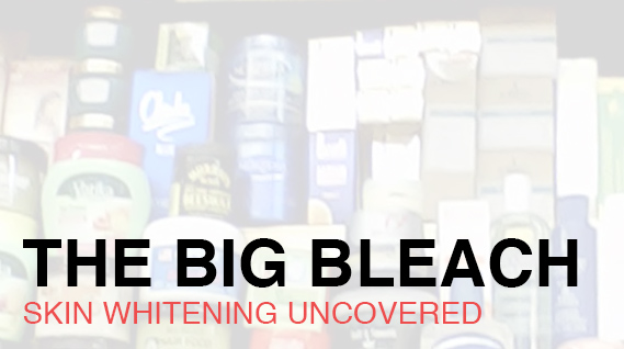 The Documentary – The Big Bleach: Skin Whitening Uncovered